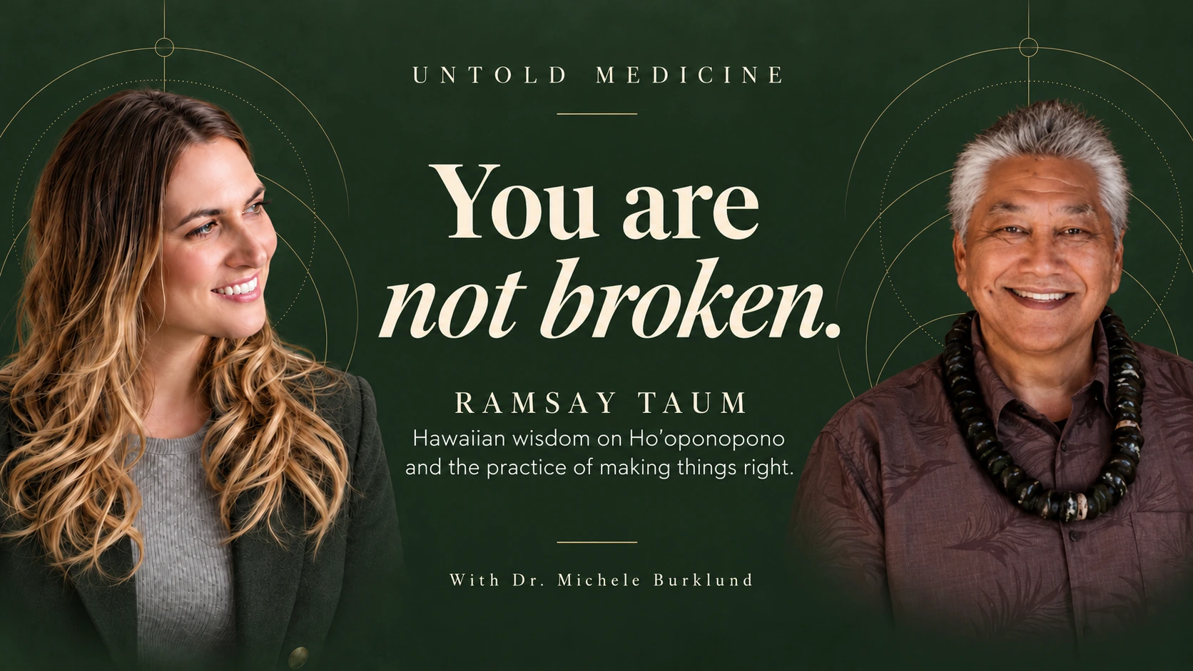 You Are Not Broken. Ramsay Taum in conversation with Dr. Michele Burklund.